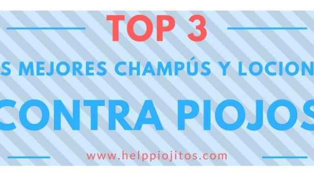 ¿Cuáles son los mejores champús para eliminar piojos?